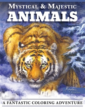 Paperback Mystical & Majestic Animals: A Fantastic Coloring Adventure Book