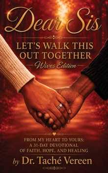 Hardcover Dear Sis Let's Walk This Out Together Wives Edition Book