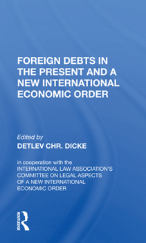 Paperback Foreign Debts in the Present and a New International Economic Order Book