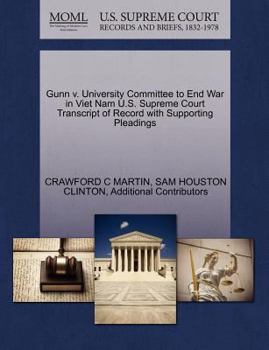 Paperback Gunn V. University Committee to End War in Viet Nam U.S. Supreme Court Transcript of Record with Supporting Pleadings Book