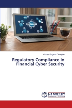 Paperback Regulatory Compliance in Financial Cyber Security Book