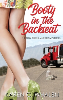 Booty in the Backseat (The Tow Truck Murder Mysteries)