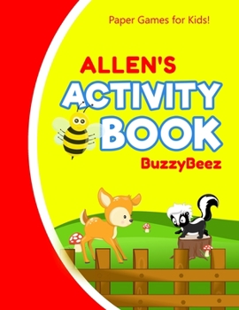 Paperback Allen's Activity Book: 100 + Pages of Fun Activities - Ready to Play Paper Games + Storybook Pages for Kids Age 3+ - Hangman, Tic Tac Toe, Fo Book