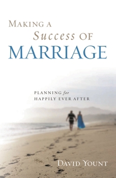 Hardcover Making a Success of Marriage: Planning for Happily Ever After Book