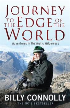 Paperback Journey to the Edge of the World: Adventures in the Arctic Wilderness Book