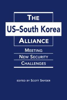 The Us-South Korea Alliance: Meeting New Security Challenges