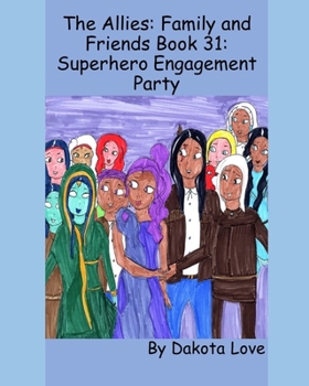 Paperback The Allies: Family and Friends Book 31: Superhero Engagement Party Book