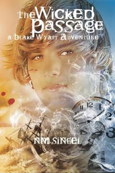 Paperback The Wicked Passage: A Blake Wyatt Adventure Book