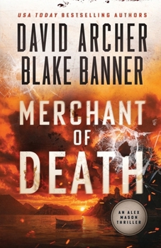 Merchant of Death (Alex Mason) - Book #14 of the Alex Mason