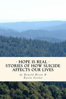 Paperback Hope Is Real: Stories of How Suicide Affects Our Lives Book