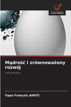 Madrosc i zrównowazony rozwój (Polish Edition)
