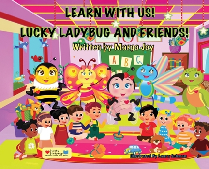 Learn With Us! Lucky Ladybug and Friends!: Lucky Ladybug (Lessons from the Heart)