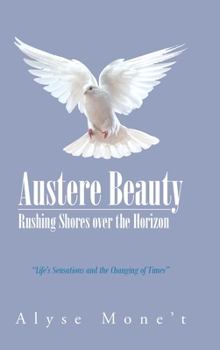 Hardcover Austere Beauty: Rushing Shores Over the Horizon Book