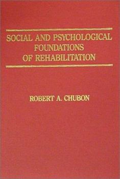 Hardcover Social and Psychological Foundations of Rehabilitation Book