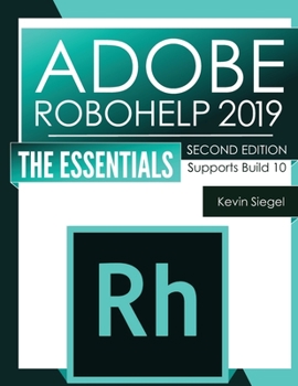 Paperback Adobe RoboHelp 2019: The Essentials (2nd Edition) Book