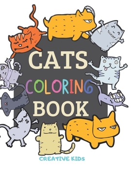 Paperback Cats Coloring Book: A Fun Game for 3-8 Year Old Boys - Picture For Toddlers & Grown Ups - Sport & Exclusive Cats-Childrens Activity Book - Book