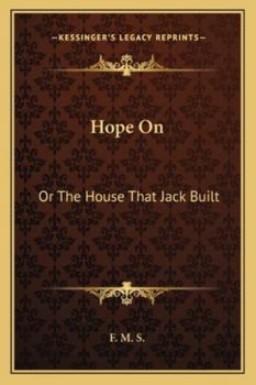 Paperback Hope On: Or The House That Jack Built Book