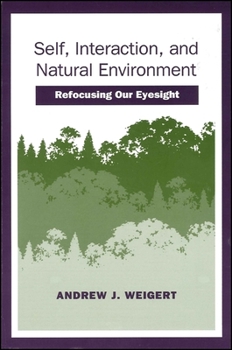 Paperback Self, Interaction, and Natural Environment: Refocusing Our Eyesight Book