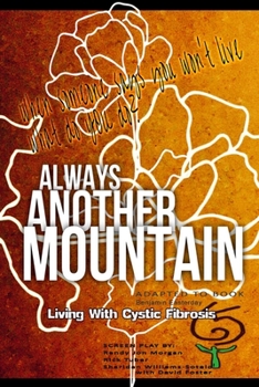 Always Another Mountain, Living with Cystic Fibrosis