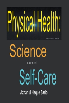 Paperback Physical Health: Science and Self-Care Book