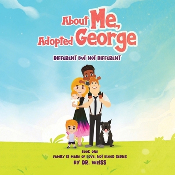 Paperback About Me, Adopted George: Different but Not Different Book