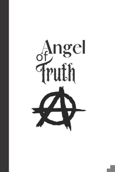 Paperback Angel of Truth: Alternative Notebook / Journal, Unique Great Gift Ideas for Her Him Teen Women Men, 100 page Organiser, Anarchy Rock G Book