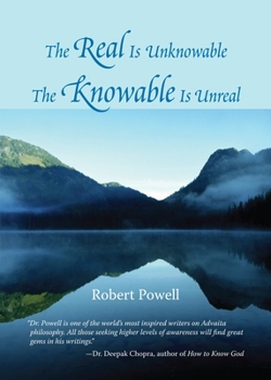 Paperback The Real Is Unknowable, the Knowable Is Unreal Book