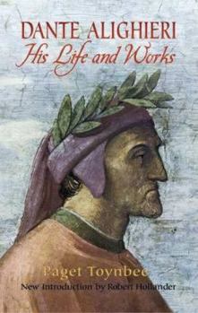 Paperback Dante Alighieri: His Life and Works Book