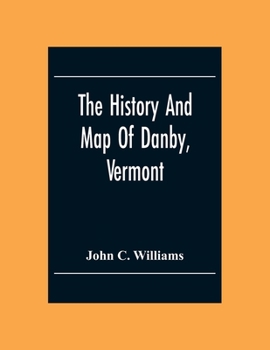 Paperback The History And Map Of Danby, Vermont Book