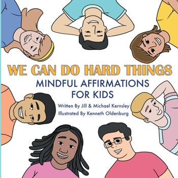 Paperback We Can Do Hard Things: Mindful Affirmations For Kids (Positive Affirmations for Self-Love and Self-Esteem, Children's Picture Book, For Child Book