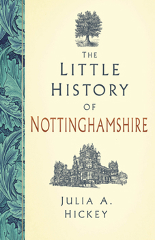 Hardcover The Little History of Nottinghamshire Book