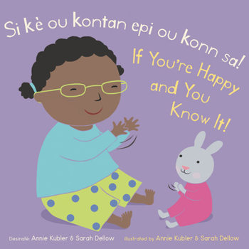 Board book Si Kè Ou Kontan Epi Ou Konn Sa! /If You're Happy and You Know It! [Haitian French Creole] Book