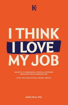 Paperback I Think I Love My Job Book