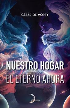 Paperback Nuestro Hogar El Eterno Ahora (Spanish Edition) [Spanish] Book