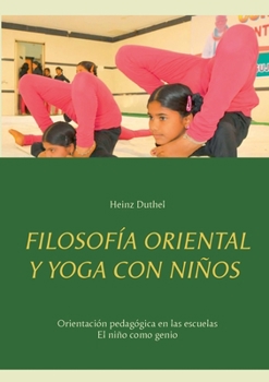 Filosofía Oriental Y Yoga Con Niños (German Edition)