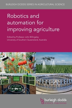 Hardcover Robotics and Automation for Improving Agriculture Book