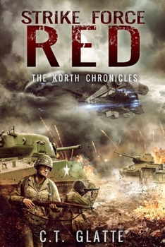 Paperback Strike Force Red: The Korth Chronicles Book 1 Book