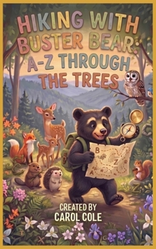 Hardcover Hiking With Buster Bear: A-Z Through The Trees Book