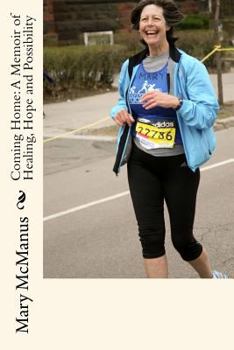 Paperback Coming Home: A Memoir of Healing, Hope and Possibility Book