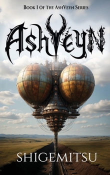 AshVeyn: Book 1 of the AshVeyn Cycle