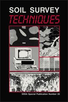 Paperback Soil Survey Techniques (S S S A SPECIAL PUBLICATION) Book