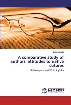 Paperback A comparative study of authors' attitudes to native cutures Book