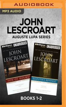 Son of Holmes and Rasputin's Revenge: The Early Works of John T. Lescroart - Book  of the Auguste Lupa Mystery