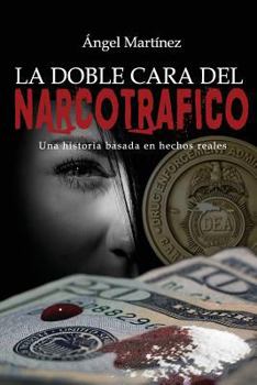 Paperback La Doble Cara del Narcotráfico [Spanish] Book