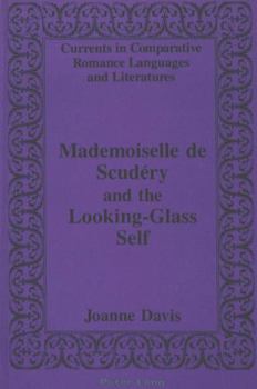 Hardcover Mademoiselle de Scudéry and the Looking-Glass Self Book
