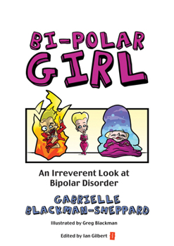 Paperback Bi-Polar Girl: An Irreverent Look at Bipolar Disorder Book