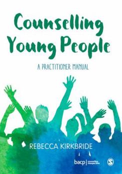 Hardcover Counselling Young People: A Practitioner Manual Book
