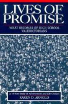 Hardcover Lives of Promise: What Becomes of High School Valedictorians Book