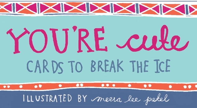 Paperback You're Cute: Cards to Break the Ice Book