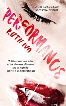 Performance: An Electrifying Memoir from the Dark Heart of London's Soho